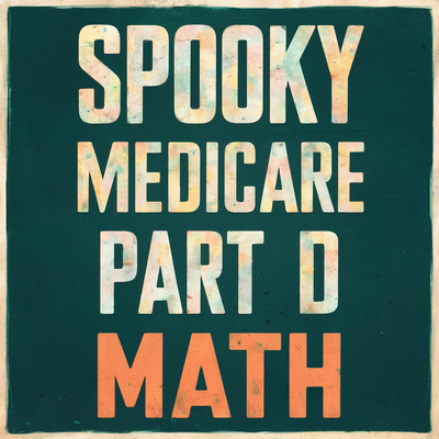 a-poster-which-reads-spooky-medicare-part-d-math-png.png